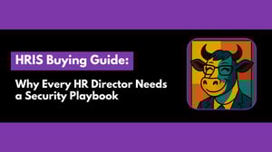 HRIS Vendor Selection: Why Every HR Director Needs a Security Playbook